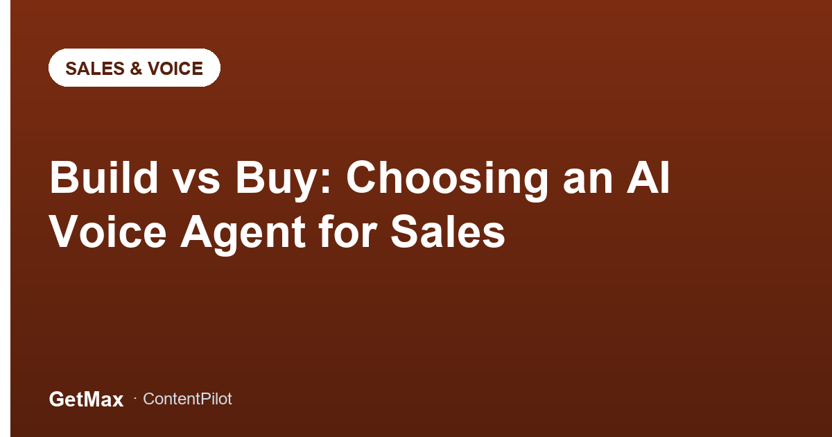 Build vs Buy: Choosing an AI Voice Agent for Sales